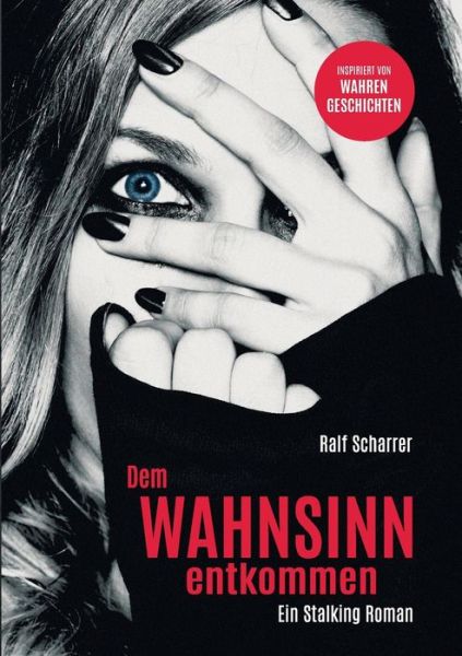 Cover for Scharrer · Dem Wahnsinn entkommen (Book) (2019)