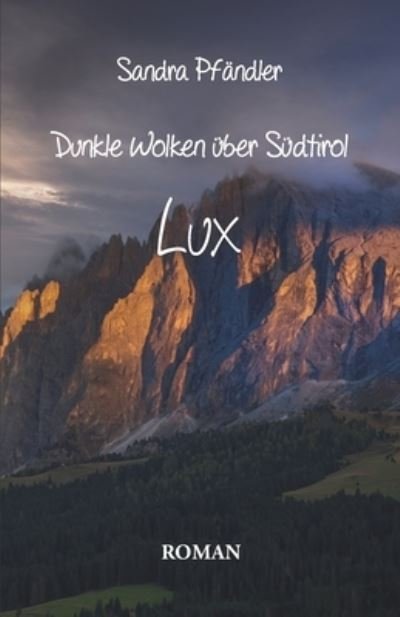 Cover for Sandra Pfändler · Dunkle Wolken über Südtirol - Lux (Bok) (2023)