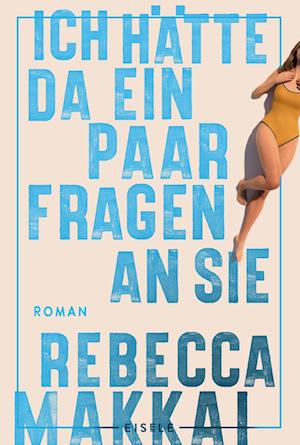 Cover for Rebecca Makkai · Ich hätte da ein paar Fragen an Sie (Book) (2024)