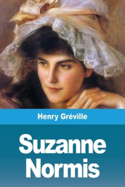 Cover for Henry Gréville · Suzanne Normis (Paperback Bog) (2020)