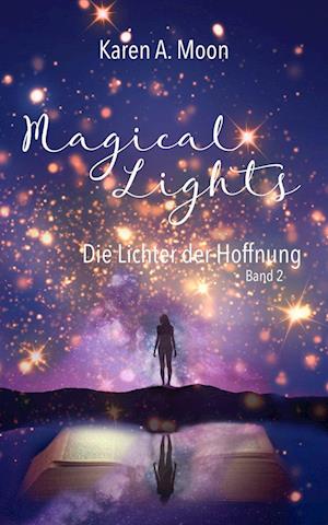 Cover for Karen A. Moon · Magical Lights: Die Lichter der Hoffnung (Hardcover Book) (2022)