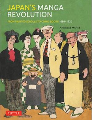 Cover for Andreas Marks · Japan's Manga Revolution: From Painted Scrolls to Comic Books 1680 -1920 (Hardcover bog) (2025)