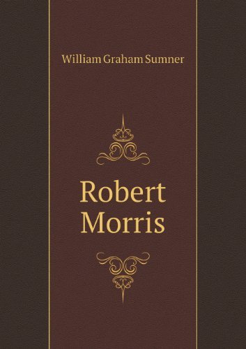 Cover for William Graham Sumner · Robert Morris (Paperback Bog) (2013)
