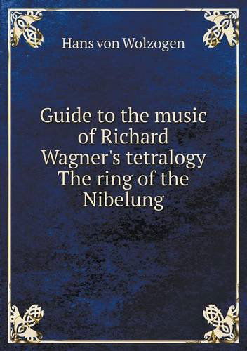 Cover for Nathan Haskell Dole · Guide to the Music of Richard Wagner's Tetralogy the Ring of the Nibelung (Paperback Book) (2013)