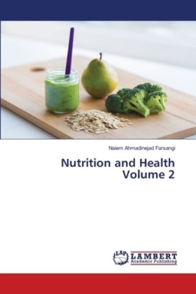 Cover for Naiem Ahmadinejad Farsangi · Nutrition and Health Volume 2 (Pocketbok) (2019)
