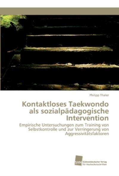 Cover for Thaler · Kontaktloses Taekwondo als sozia (Bog) (2018)