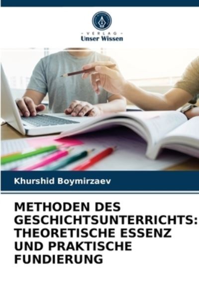 Cover for Khurshid Boymirzaev · Methoden Des Geschichtsunterrichts (Paperback Book) (2021)