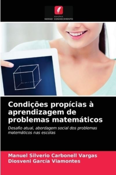 Cover for Manuel Silverio Carbonell Vargas · Condicoes propicias a aprendizagem de problemas matematicos (Paperback Book) (2021)