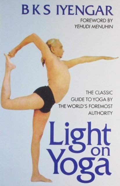 Cover for B. K. S. Iyengar · Light on Yoga: The Classic Guide to Yoga by the World's Foremost Authority (Paperback Bog) (2006)