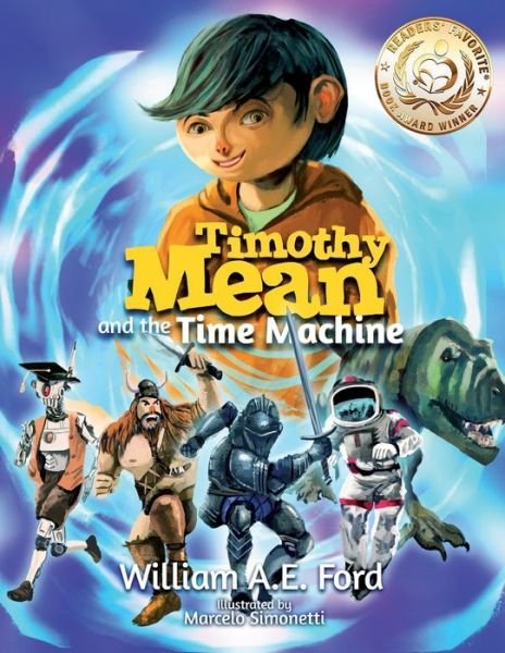 William Ford · Timothy Mean and the Time Machine (Pocketbok) (2019)
