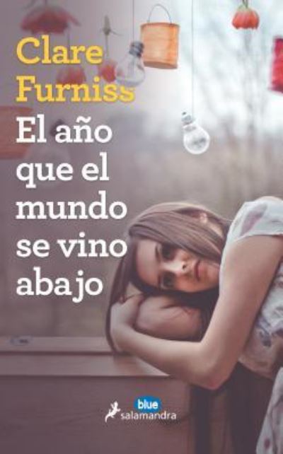 Cover for Clare Furniss · El Ano Que El Mundo Se Vino Abajo (Paperback Book) (2016)