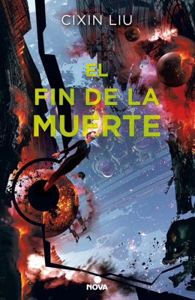 El fin de la muerte / Death's End - Cixin Liu - Bücher - PRH Grupo Editorial - 9788417347017 - 21. August 2018