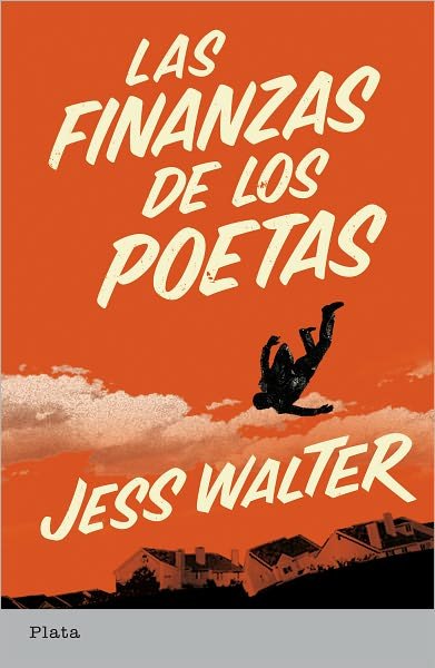 Cover for Jess Walter · Las Finanzas De Los Poetas (Pocketbok) [Spanish, Tra edition] (2011)