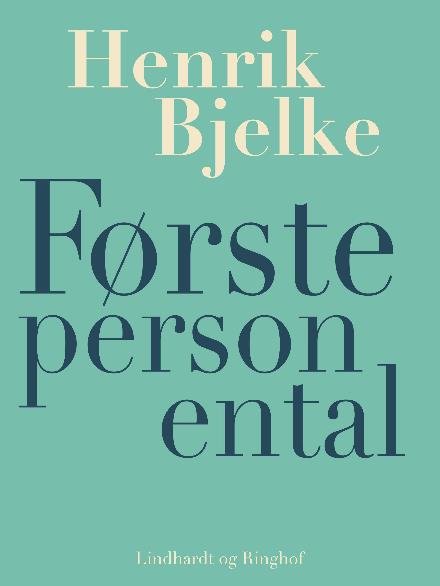 Cover for Henrik Bjelke · Første person ental (Sewn Spine Book) [1er édition] (2017)