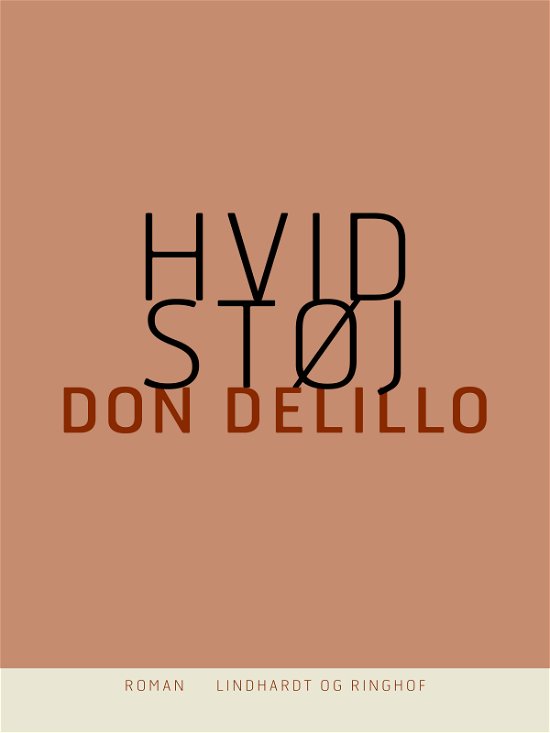 Cover for Don DeLillo · Hvid støj (Sewn Spine Book) [2. Painos] (2017)