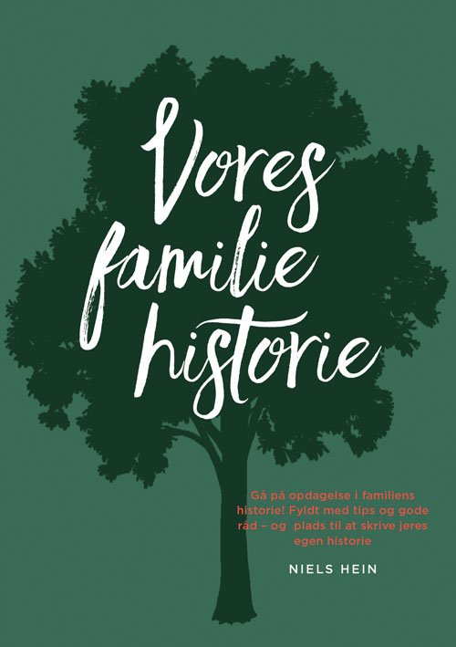 Cover for Niels Hein · Vores familiehistorie (Innbunden bok) [1. utgave] (2018)