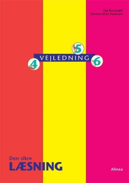 Cover for Dorthe Klint Petersen; Ina Borstrøm · Den sikre læsning: Den sikre læsning, Vejledning, 4, 5, 6 (Sewn Spine Book) [1th edição] (2017)