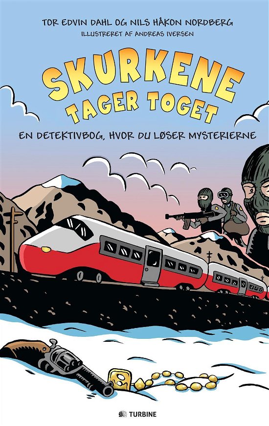 Cover for Tor Edvin Dahl og Nils Håkon Nordberg · Skurkene tager toget (Hardcover Book) (2016)