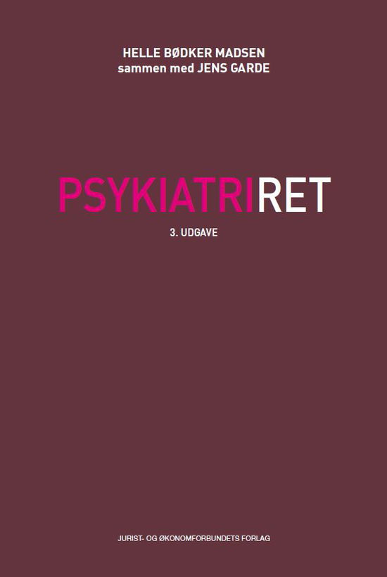 Psykiatriret - Helle Bødker Madsen - Books - Djøf Forlag - 9788757454017 - July 19, 2022
