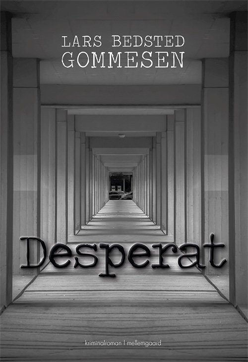 Cover for Lars Bedsted Gommesen · Desperat (Sewn Spine Book) [1e uitgave] (2020)