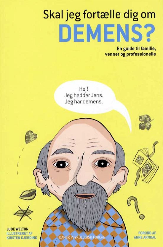 Skal jeg fortælle dig om demens? - Jude Welton - Books - Dansk Psykologisk Forlag A/S - 9788777069017 - October 1, 2013