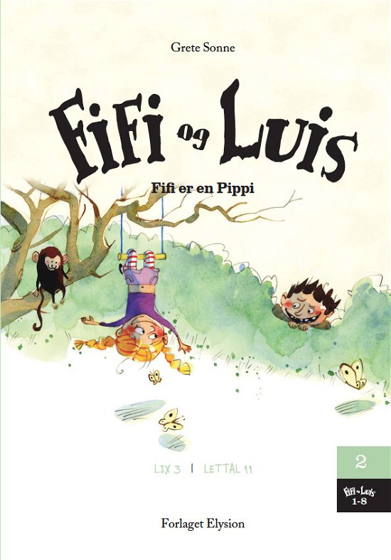 Fifi og Luis: Fifi er en Pippi - Grete Sonne - Bøger - Forlaget Elysion - 9788777197017 - 2016