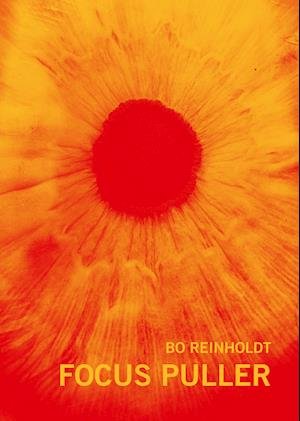 Cover for Bo Reinholdt · Focus Puller (Heftet bok) [1. utgave] (2020)