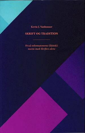 Cover for Kevin J. Vanhoozer · Skrift og Tradition (Taschenbuch) [1. Ausgabe] (2021)
