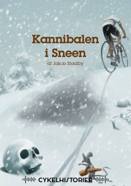 Cover for Jakob Staalby · Cykelhistorier: Kannibalen i Sneen (Lydbog (MP3)) (2022)