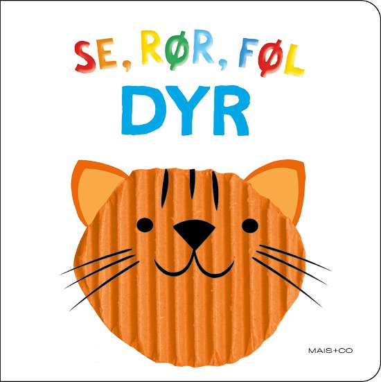 Cover for Se, rør, føl: Se, rør, føl - DYR (Kartonbuch) [1. Ausgabe] (2023)