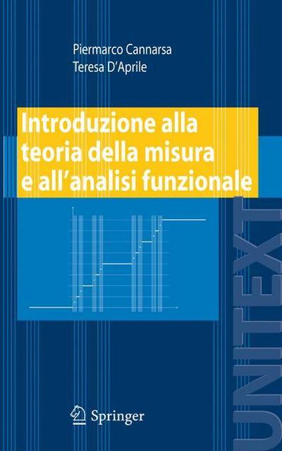 Cover for Piermarco Cannarsa · Introduzione Alla Teoria Della Misura E All'analisi Funzionale (Paperback Book) [2008 edition] (2008)