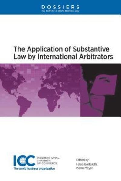 Fabio Bortolotti · The Application of Substantive Law by International Arbitrators (Paperback Book) (2015)