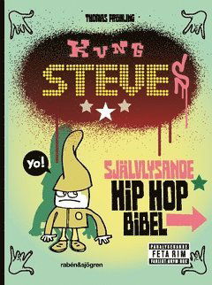 Cover for Thomas Fröhling · Kung Steves självlysande hip hop-bibel (Paperback Book) [Ned edition] (2019)