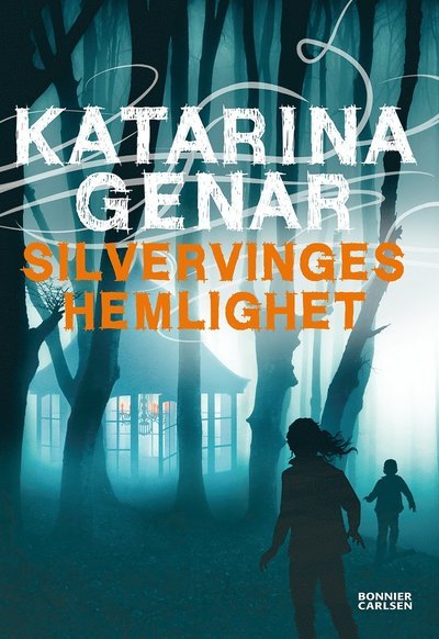 Cover for Katarina Genar · Silvervinges hemlighet (Indbundet Bog) (2016)