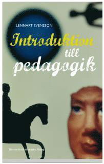 Cover for Lennart Svensson · Introduktion till pedagogik (Map) (2009)