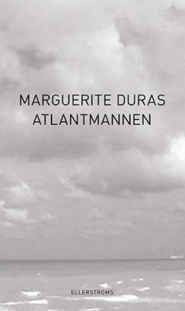 Cover for Marguerite Duras · Atlantmannen (Buch) (2015)
