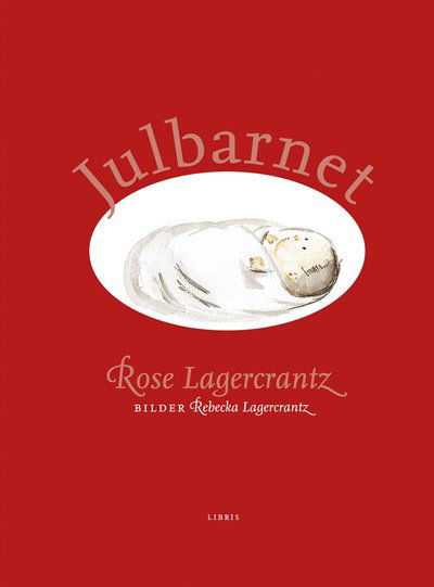 Julbarnet - Rose Lagercrantz - Bøker - Libris förlag - 9789173873017 - 18. september 2013