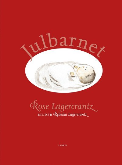 Cover for Rose Lagercrantz · Julbarnet (Bound Book) (2013)