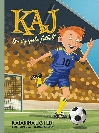 Cover for Katarina Ekstedt · Kaj: Kaj lär sig spela fotboll (Bound Book) (2018)