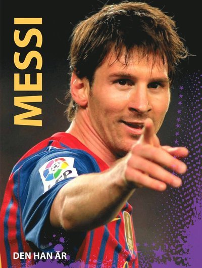 Cover for Illugi Jökulsson · Messi ? den han är (Gebundesens Buch) (2012)