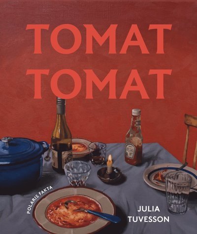 Cover for Julia Tuvesson · Tomat Tomat (Bound Book) (2023)