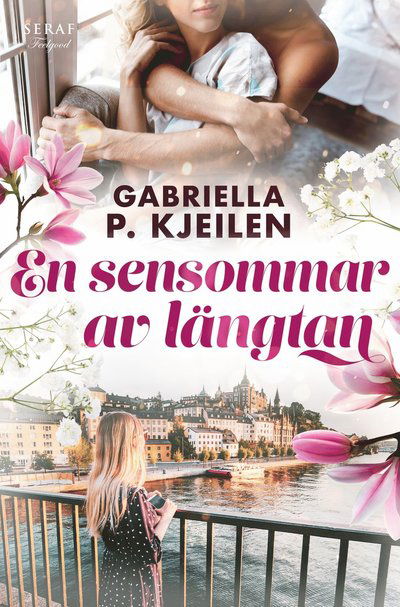 Cover for Gabriella P. Kjeilen · En sensommar av längtan (Bok) (2024)