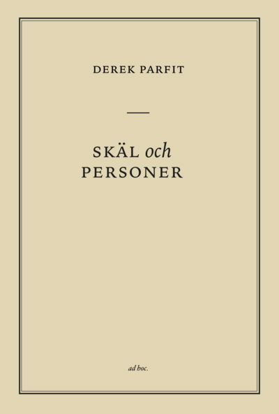 Cover for Derek Parfit · Skäl och personer (Inbunden Bok) (2023)