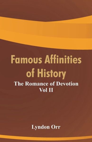 Cover for Lyndon Orr · Famous Affinities of History (Paperback Book) (2018)