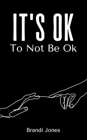 Cover for Brandi Jones · It's Ok To Not Be Ok (Paperback Book) (2023)