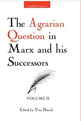 Cover for Patnaik · The Agrarian Question in Marx and His Successors, Vol. II (Hardcover Book) (2011)