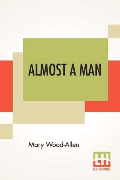 Cover for Mary Wood-Allen · Almost A Man (Paperback Book) (2020)
