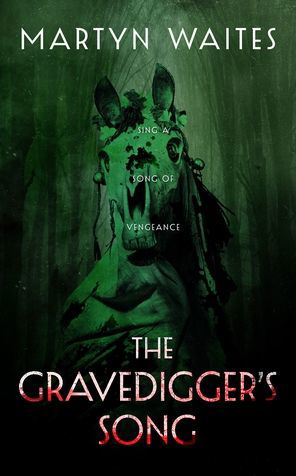 Cover for Martyn Waites · The Gravedigger's Song (Book) (2022)