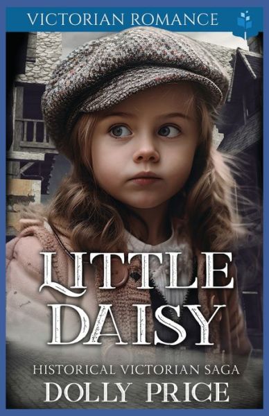 Cover for Dolly Price · Little Daisy: Victorian Romance - Enthralling Victorian Romance (Paperback Book) (2023)