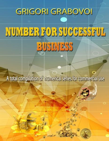 Cover for Grigori Grabovoi · Numbers for Successful Business: A total compilation of numerical series for commercial use (Paperback Bog) (2022)